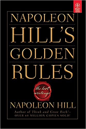 Napoleon Hill's Golden Rules: The Lost Writings (Business) (RARE BOOKS)