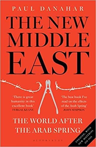 The New Middle East: The World After the Arab Spring