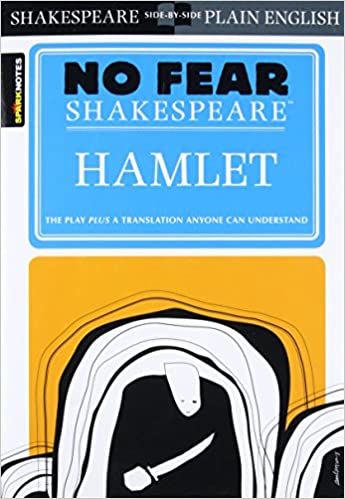 No Fear Shakespeare: Hamlet by Spark Notes Editors