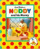 Noddy and His Money (Noddy's Toyland Adventures)