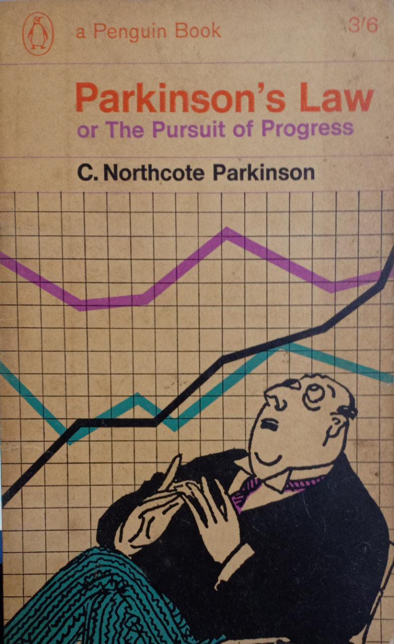 Parkinson's Law or the Pursuit of Progress