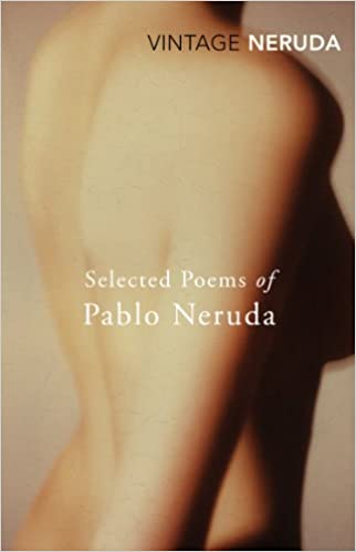 Selected Poems of Pablo Neruda (Vintage Classics)