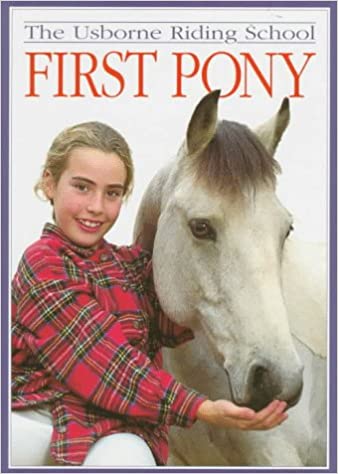 First Pony (Usborne Riding School S.)