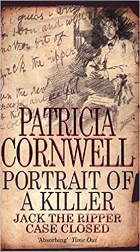 Portrait of a killer: jack the ripper - case closed by Patricia Cornwell