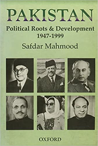 Pakistan: Political Roots and Development 1947-1999 (RARE BOOKS)