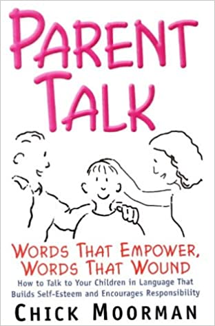 Parent Talk: Words That Empower, Words That Wound {Hardcover}