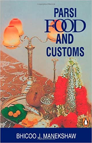 Parsi food and customs by B. J. Manekshaw