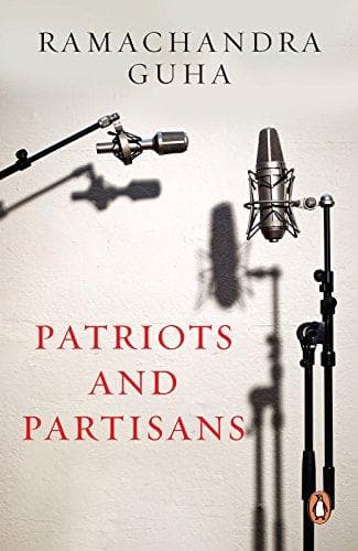 Patriots and Partisans by Ramachandra Guha