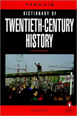 Penguin dictionary of twentieth-century history