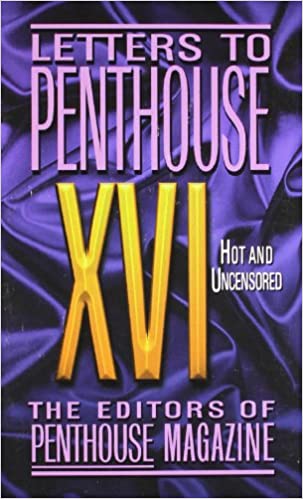 Letters to Penthouse XVI: Hot and Uncensored