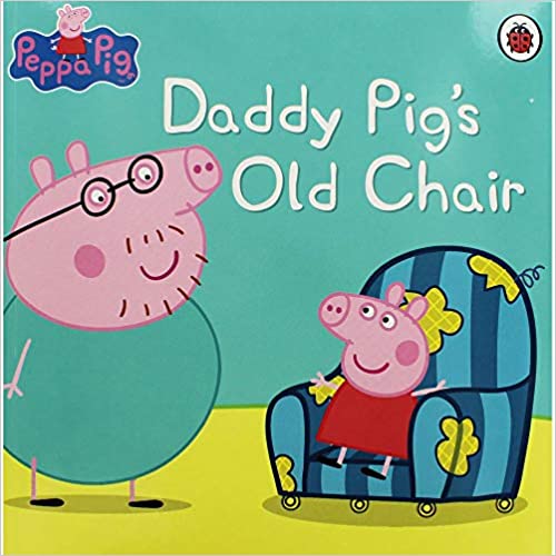 Peppa Pig: Daddy Pig's Old Chair