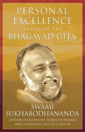 Personal Excellence Through The Bhagavad Gita