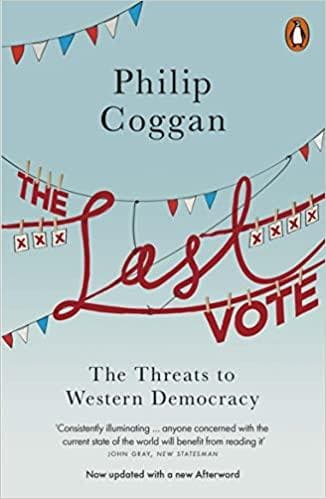 The Last Vote: The Threats To Western Democracy