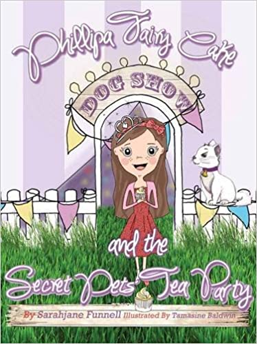 Phillipa Fairy Cake and the Secret Pets' Tea Party