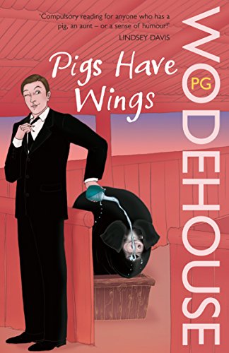 Pigs Have Wings by P. G. Wodehouse