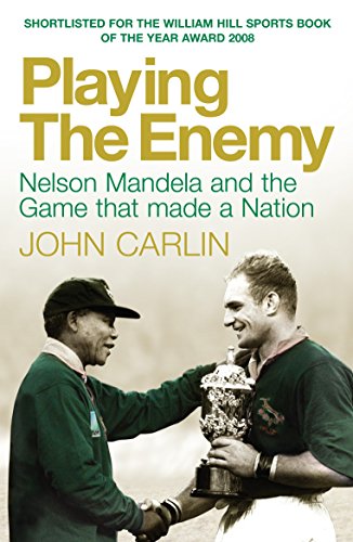 Nelson Mandela and the Game That Made a Nation