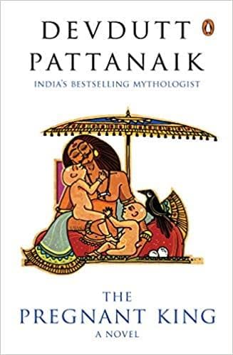 The pregnant king: a novel by Devdutt Pattanaik