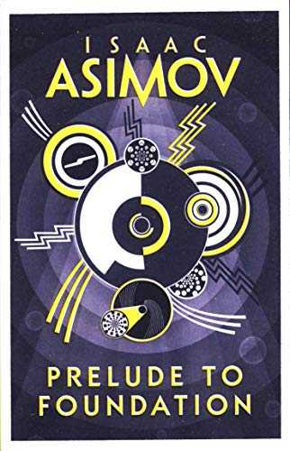 Prelude to Foundation by Isaac Asimov