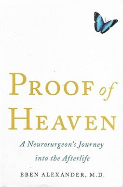 Proof of Heaven by Eben Alexander