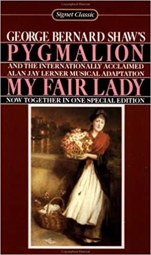 Pygmalion and My Fair Lady (RARE BOOKS)