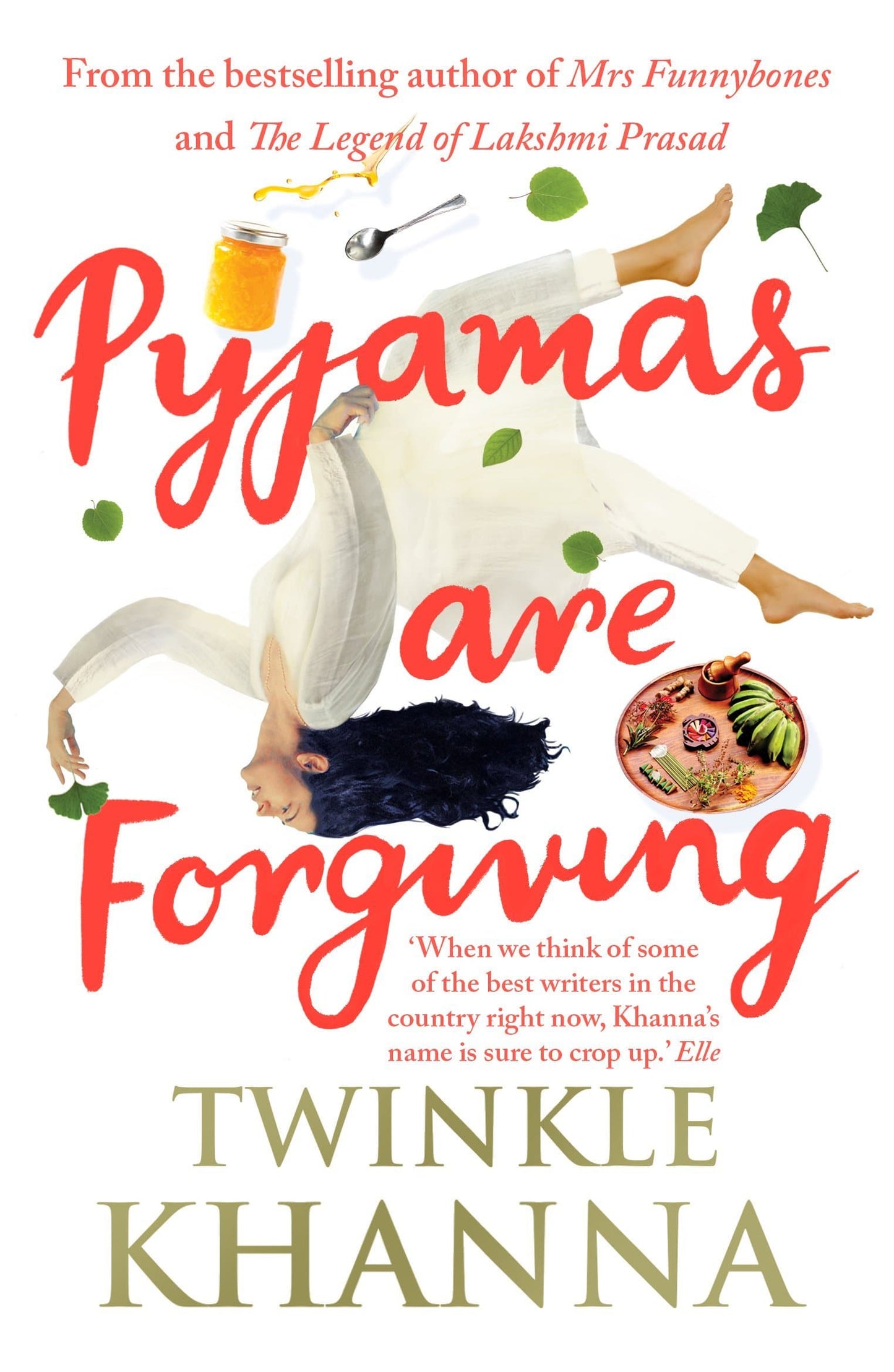 Pyjamas are forgiving by Twinkle Khanna
