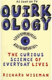 Quirkology: The Curious Science Of Everyday Lives