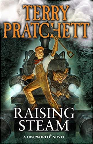 Raising Steam: (The New Discworld Novel)
