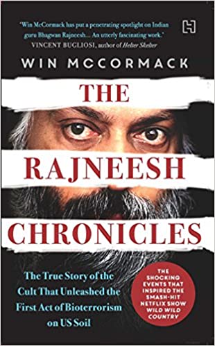 The Rajneesh Chronicles by Win McCormack