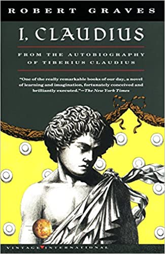 I, Claudius: From the Autobiography of Tiberius Claudius, Born 10 B.C., Murdered and Deified A.D. 54 (Vintage International) (RARE BOOKS)