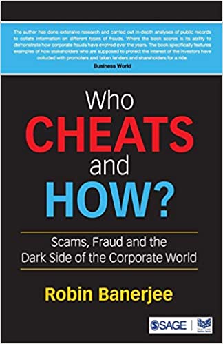 Who Cheats and How?: Scams, Frauds and the Dark Side of the Corporate World
