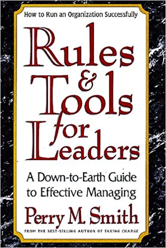 Rules & Tools for Leaders by Perry M. Smith