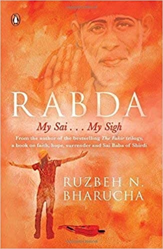 Rabda - My Sai … My Sigh by Ruzbeh N. Bharucha