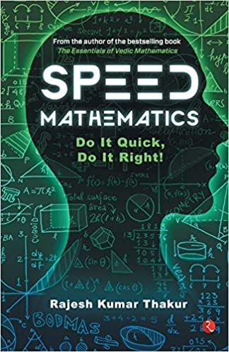 Speed Mathematics: Do It Quick, Do It Right