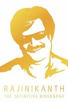 Rajinikanth - The Definitive Biography