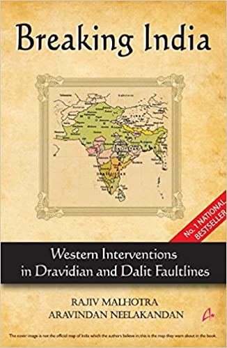 Breaking India: Western Interventions In Dravidian And Dalit Faultlines Hardcover
