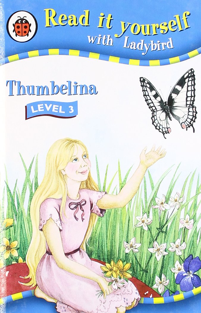 Read It Yourself 3 : Thumbelina