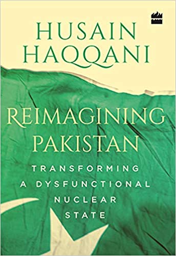Reimagining Pakistan: Transforming a Dysfunctional Nuclear State (Hardcover)