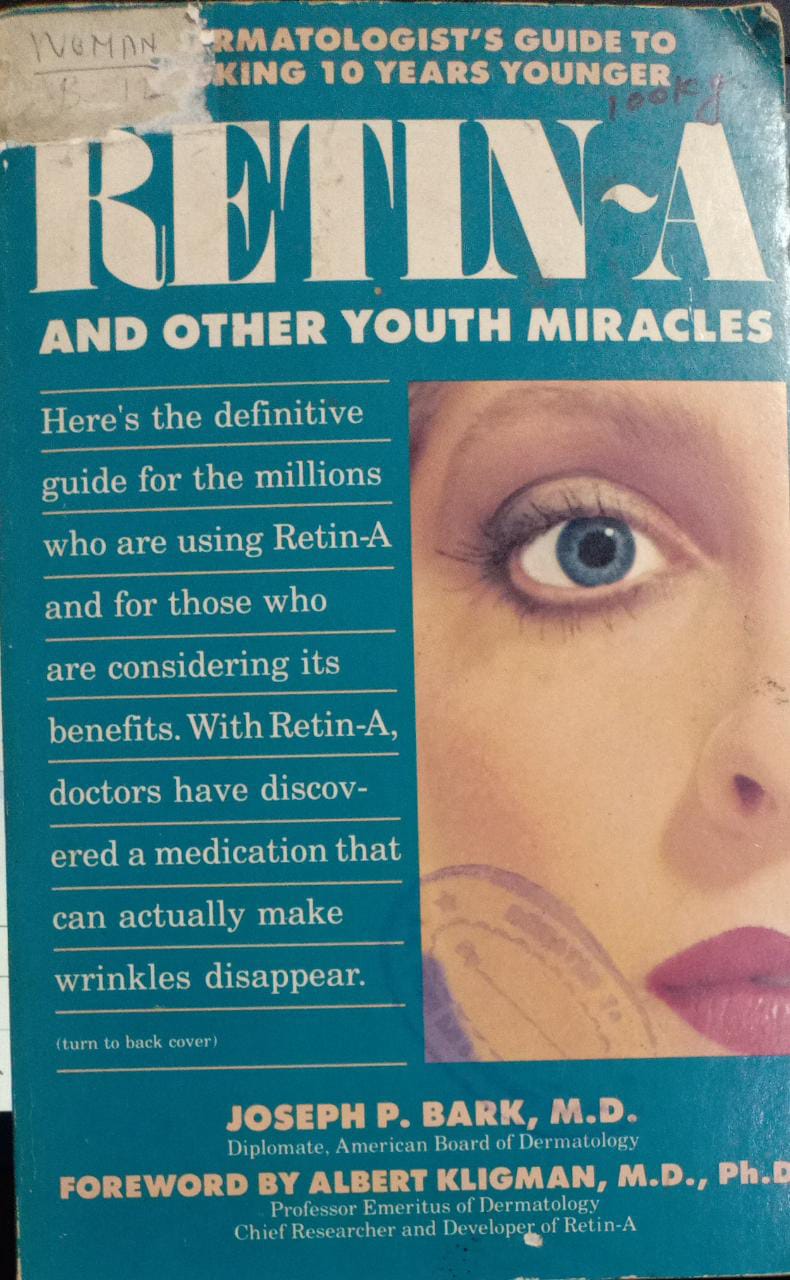 Retin-A and Other Youth Miracles (RARE BOOKS)