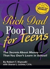 Rich Dad Poor Dad for Teens: Money - What You Don't Learn in School