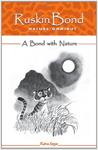 Nature Omnibus: A Bond With Nature by Ruskin Bond