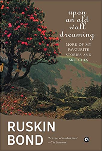 Upon an Old Wall Dreaming: More of My Favourite Stories and Sketches Hardcover
