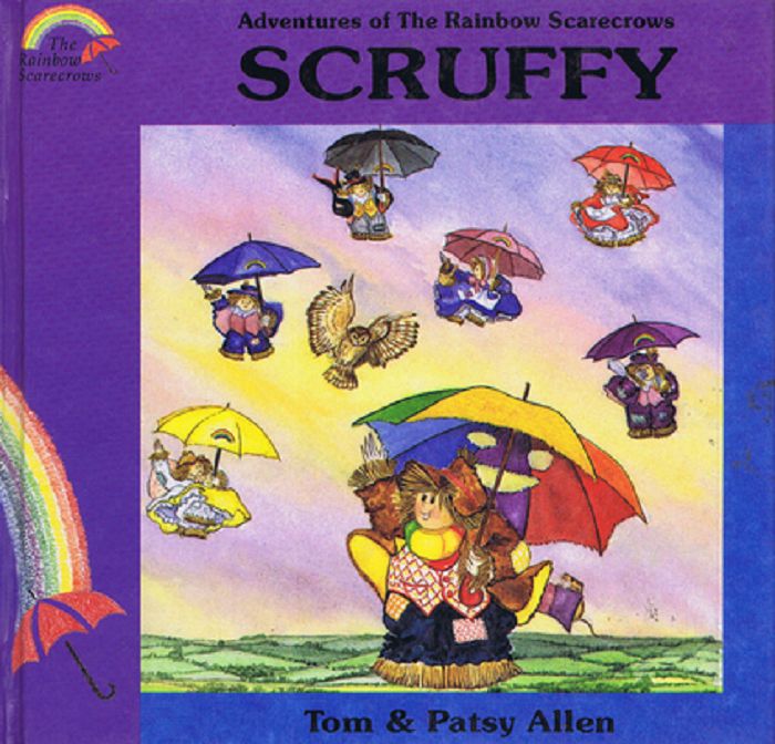 Adventures of the Rainbow Scarecrows: SCRUFFY (HARDCOVER)