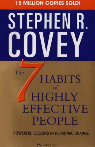The 7 habits of highly effective people by Stephen R.Covey