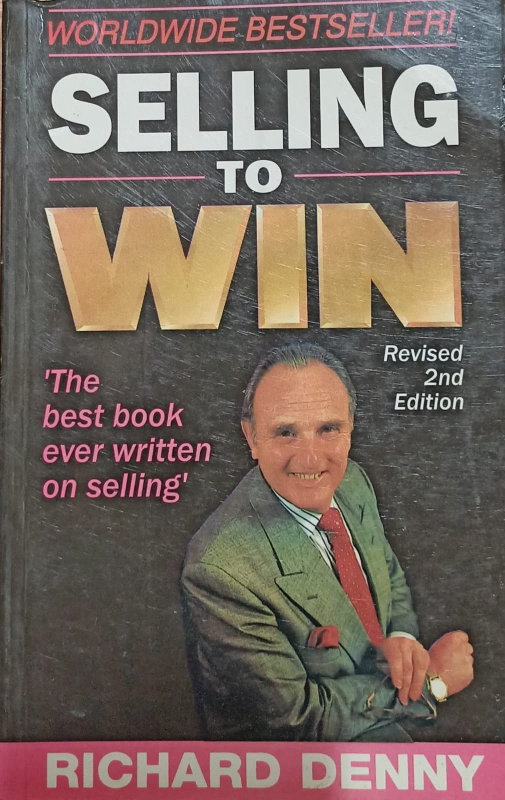 Selling to Win, Revised 2nd Edition: The Best Book Ever Written on Selling