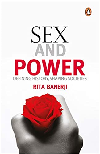 Sex And Power: Defining History. Shaping Societies