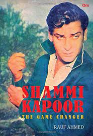 Shammi Kapoor - The Game Changer (HARDCOVER)