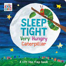 Sleep Tight Very Hungry Caterpillar (A LIFT-THE-FLAP BOARDBOOK)