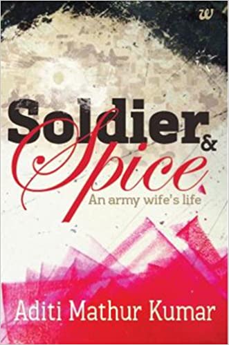 Soldier & Spice: An Army Wife's Life