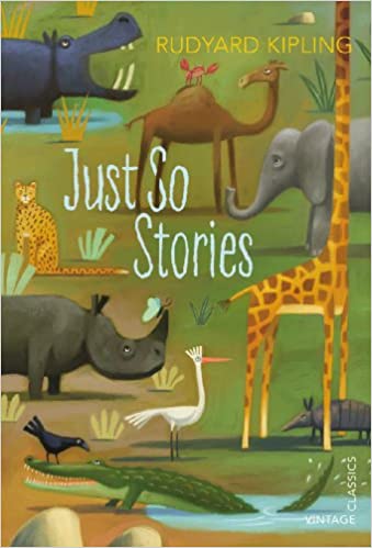 Just So Stories by Rudyard Kipling