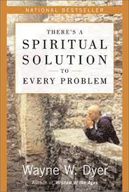 There's a Spiritual Solution to Every Problem by Wayne W. Dyer (rare books)